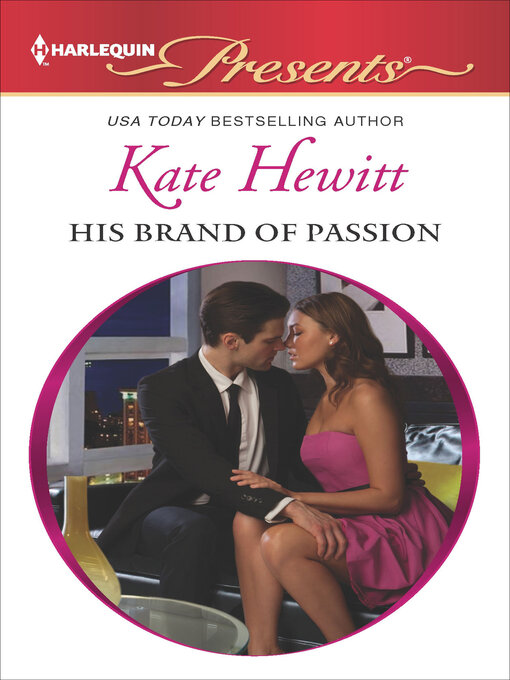 Title details for His Brand of Passion by Kate Hewitt - Available